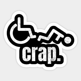 Wheelchair Crap Funny Humor Sticker